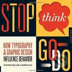 Stop, Think, Go, Do (How Typography and Graphic Design Influence Behavior) - kniha z kategorie Odborné a naučné