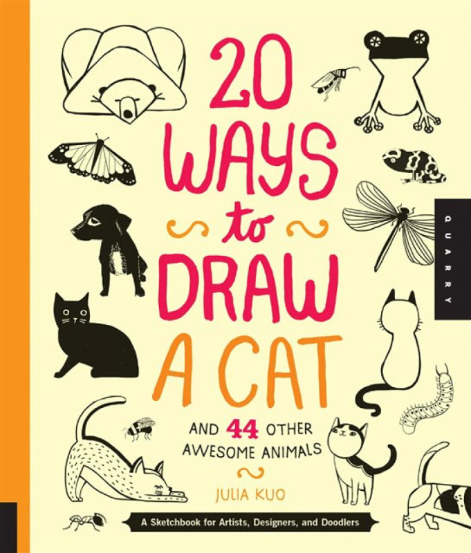 20 Ways to Draw a Cat and 44 Other Awesome Animals - Julia Kuo