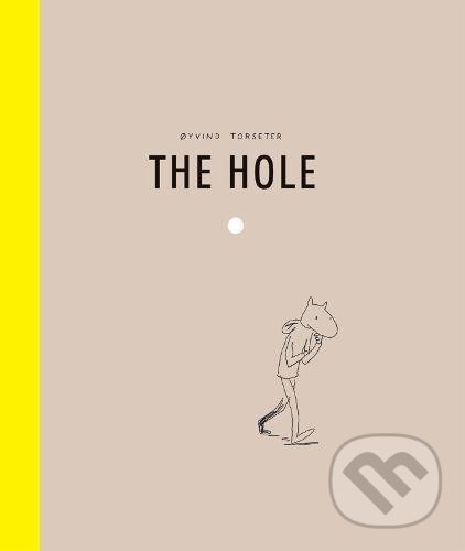 The Hole - Øyvind Torseter - kniha z kategorie Umenie, dizajn a architektúra