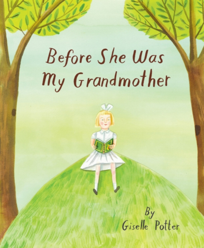 Enchanted Lion Books Before She Was My Grandmother - Potter, Giselle