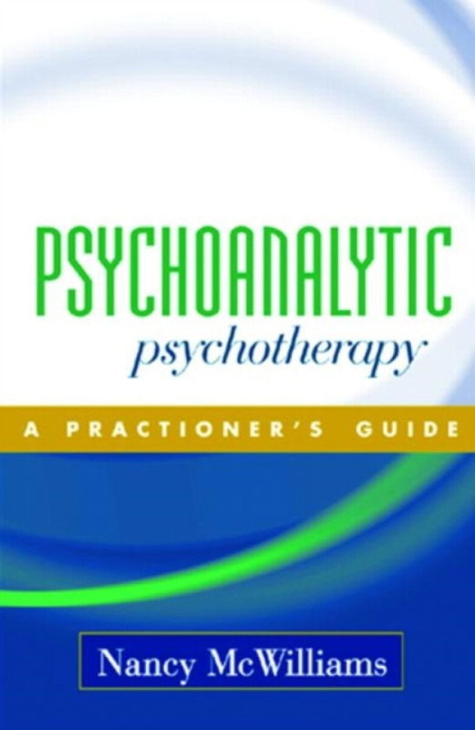 Psychoanalytic Psychotherapy - Nancy McWilliams