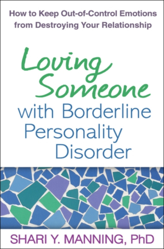 Loving Someone With Borderline Personality Disorder - Shari Y.  Manning