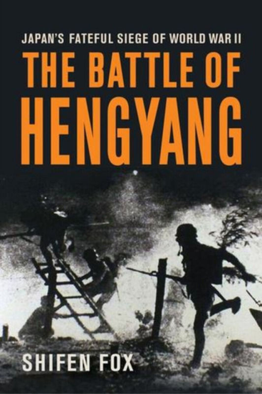 The Battle of Hengyang - Shifen Fox