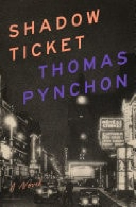 Shadow Ticket -  Thomas Pynchon