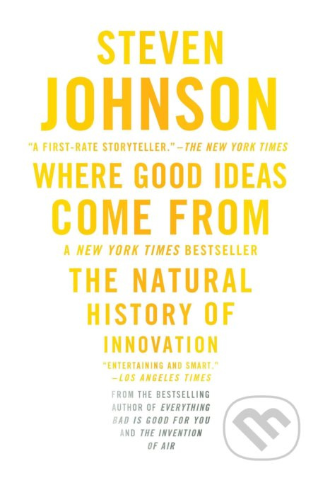 Where Good Ideas Come From (The Natural History of Innovation) - kniha z kategorie Podnikání