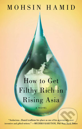 How to Get Filthy Rich in Rising Asia - Mohsin Hamid - kniha z kategorie Beletrie