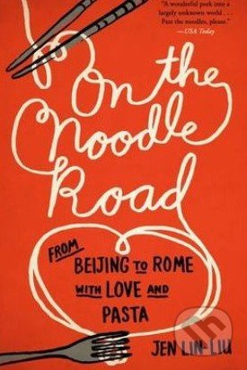 On the Noodle Road (From Beijing to Rome, with Love and Pasta) - kniha z kategorie Odborné a naučné