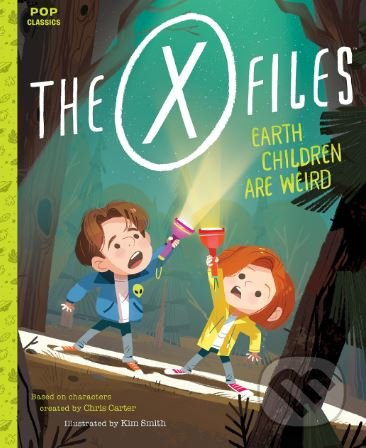 The X-Files (Earth Children are Weird) - Kim Smith - kniha z kategorie Beletrie pro děti