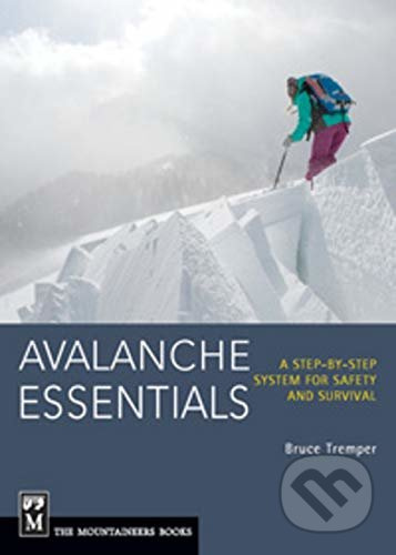 Avalanche Essentials (A Step-By-Step System for Safety and Survival) - kniha z kategorie Individuální sporty