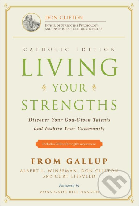 Living Your Strengths (Discover Your God-Given Talents and Inspire Your Community) - kniha z kategorie Motivace a seberozvoj