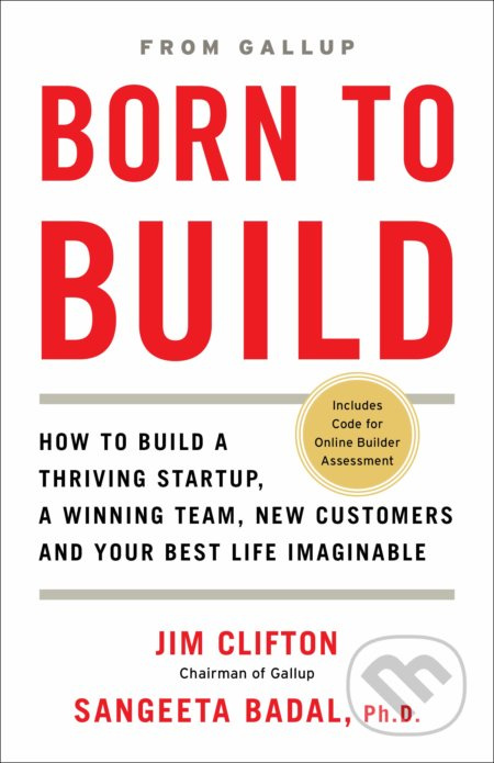 Born to Build (How to Build a Thriving Startup, a Winning Team, New Customers and Your Best Life Imaginable) - kniha z kategorie Podnikání