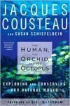 Human, the Orchid, and the Octopus, The - JACQUES COUSTEAU
