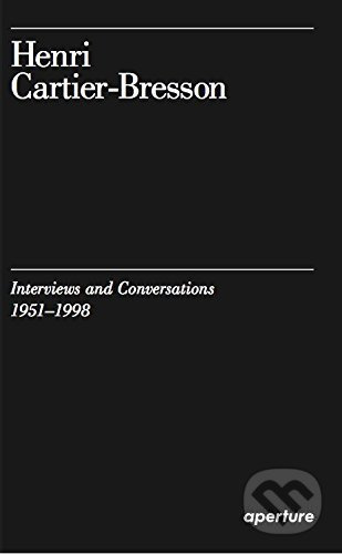 Interviews and Conversations 1951-1998 - Henri Cartier-Bresson - kniha z kategorie Životopisy
