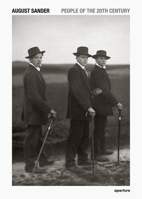 August Sander: People of the 20th Century, A Cultural Work in Photographs Aperture