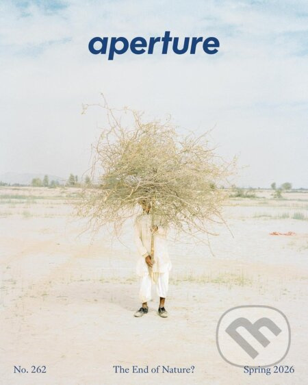 The End of Nature?: Aperture No. 262 (Aperture Magazine) - kniha z kategorie Fotografie
