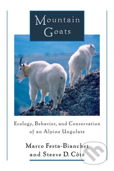 Mountain Goats (Ecology, Behavior, and Conservation of an Alpine Ungulate) - kniha z kategorie Odborné a naučné
