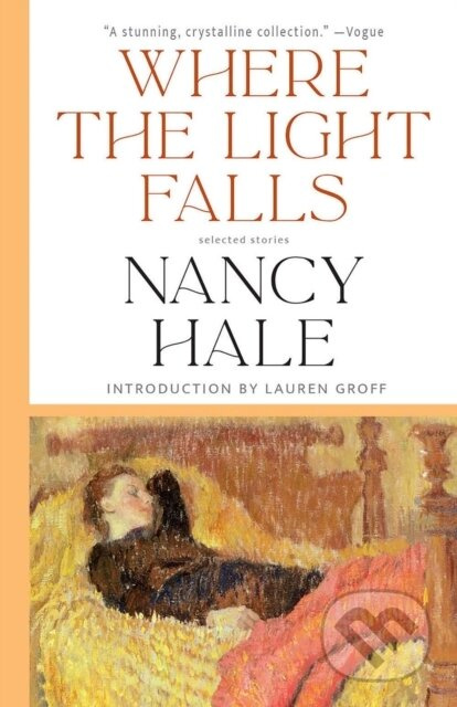 Where the Light Falls: Selected Stories - Lauren Groff, Nancy Hale - kniha z kategorie Společenská beletrie
