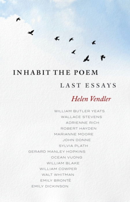 The Library of America Inhabit the Poem: Last Essays - Vendler, Helen