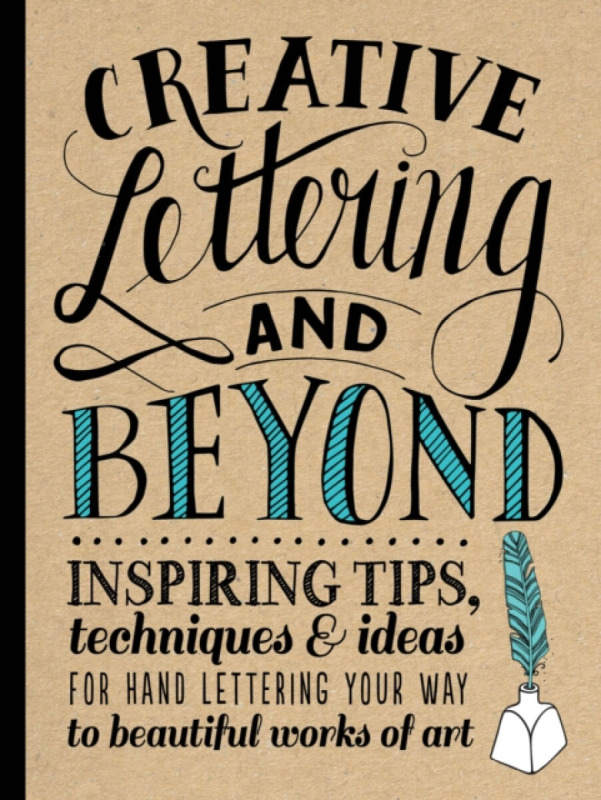 Creative Lettering and Beyond - Gabri Joy  Kirkendallová, Shauna Lynn  Panczyszynová, Laura Lavender, Julie Manwaring