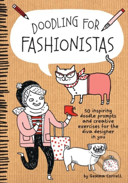 Doodling for Fashionistas (50 inspiring doodle prompts and creative exercises for the diva designer in you) - kniha z kategorie Móda