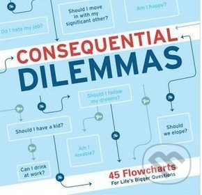 Consequential Dilemmas (45 Flowcharts for Life's Bigger Questions) - kniha z kategorie Odborné a naučné