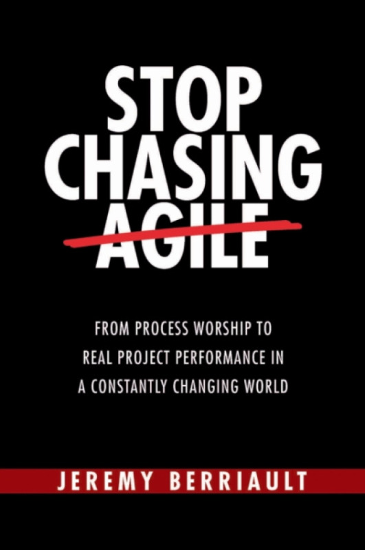 J Ross Publishing Stop Chasing Agile - Berriault, Jeremy