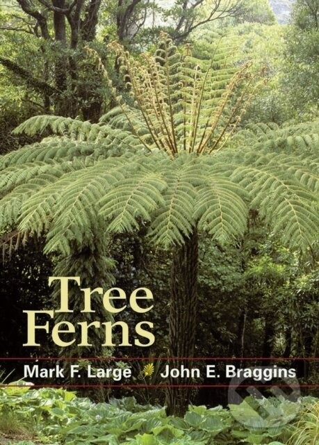 Tree Ferns - John E. Braggins, Mark F. Large - kniha z kategorie Zdravie a životný štýl