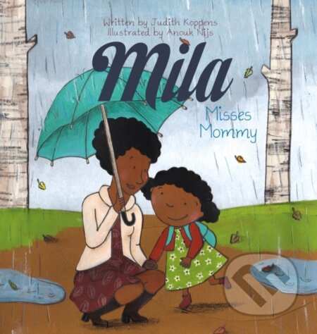 Mila Misses Mommy - Judith Koppens - kniha z kategorie Pro děti