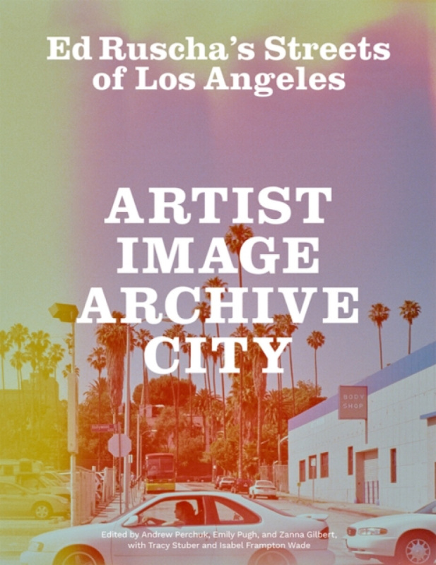 Getty Trust Publications Ed Ruscha's Streets of Los Angeles