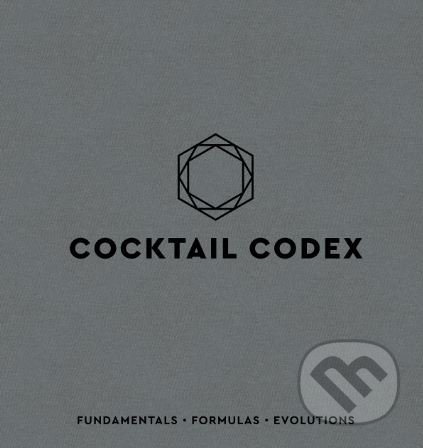 Cocktail Codex (Fundamentals, Formulas, Evolutions) - kniha z kategorie Podle potraviny