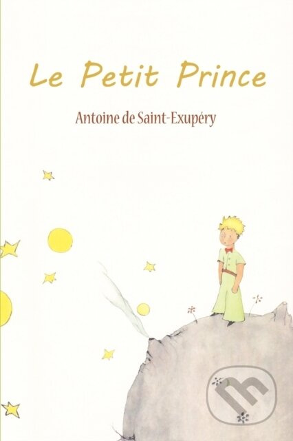Le Petit Prince - Antoine De Saint-Exupery
