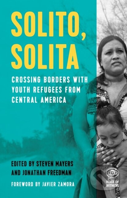 Solito, Solita (Crossing Borders with Youth Refugees from Central America) - kniha z kategorie Humanitní a společenské vědy