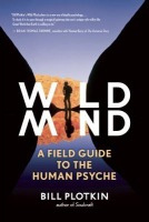 Wild Mind, A Field Guide to the Human Psyche New World Library