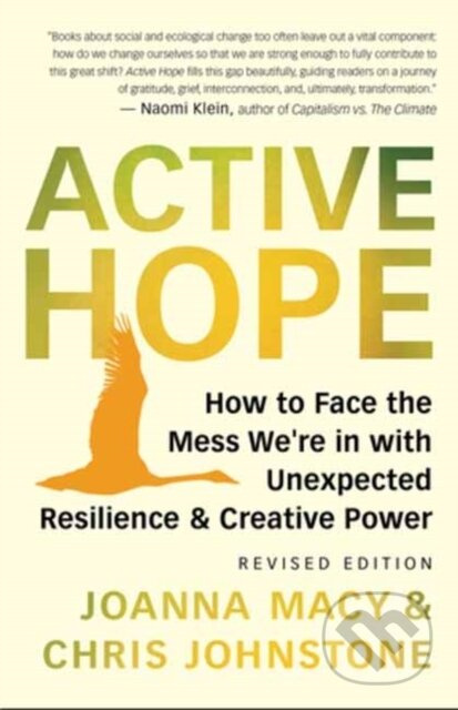 Active Hope Revised (How to Face the Mess We're in with Unexpected Resilience and Creative Power) - kniha z kategorie Zdraví a životní styl