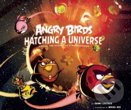 Angry Birds: Hatching A Universe - Danny Graydon - kniha z kategorie Beletrie pro děti