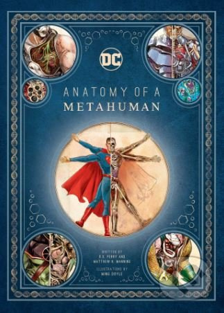 Anatomy of a Metahuman - Matthew Manning, Ming Doyle (ilustrátor), S.D. Perry - kniha z kategorie Komiksy