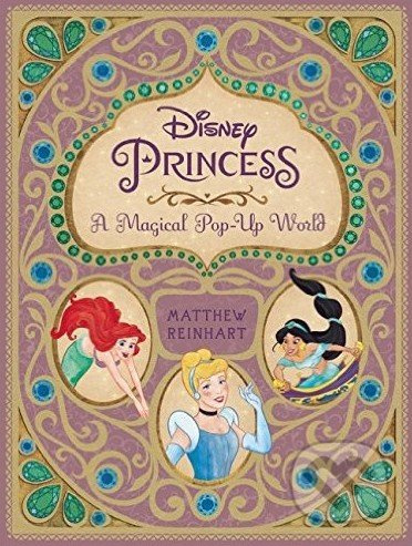 Disney Princess (A Magical Pop-Up World) - Matthew Christian Reinhart - kniha z kategorie Beletrie pro děti