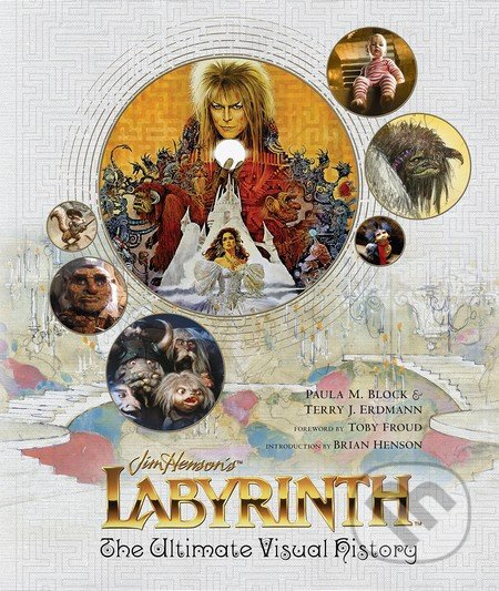 Labyrinth (The Ultimate Visual History) - Paula M. Block - kniha z kategorie Sci-fi, fantasy a komiksy