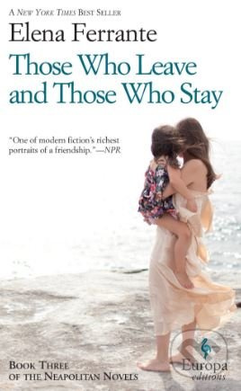 Those Who Leave and Those Who Stay - Elena Ferrante - kniha z kategorie Společenská beletrie