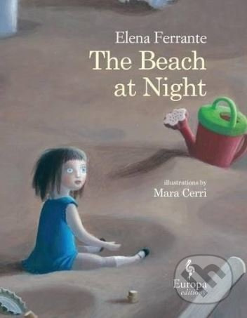 The Beach at Night - Elena Ferrante, Mara Cerri (ilustrácie) - kniha z kategorie Beletrie pro děti