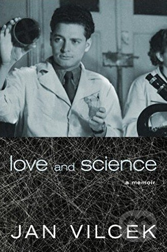 Love and Science (A Memoir) - Jan Vilcek - kniha z kategorie Přírodní vědy a technika