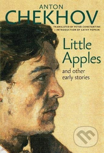 Little Apples (And Other Early Stories) - Anton Chekhov - kniha z kategorie Beletrie