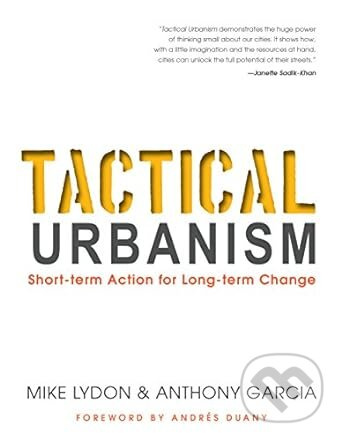 Tactical Urbanism (Short-term Action for Long-term Change) - kniha z kategorie