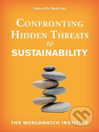 State of the World 2015 (Confronting Hidden Threats to Sustainability) - kniha z kategorie Ekonomie