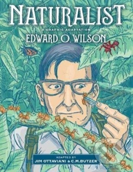 Naturalist (A Graphic Adaptation) - Edward O Wilson, Jim Ottaviani - kniha z kategorie Komiksy