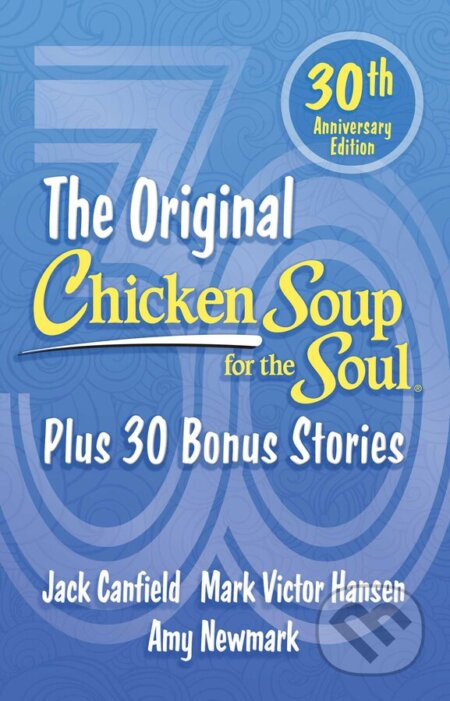 Chicken Soup for the Soul (30th Anniversary Edition) - kniha z kategorie Motivace a seberozvoj