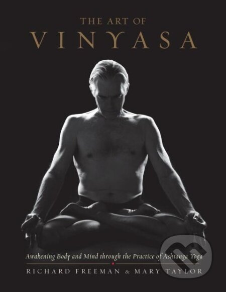 The Art of Vinyasa - Richard Freeman - kniha z kategorie Zdraví a životní styl
