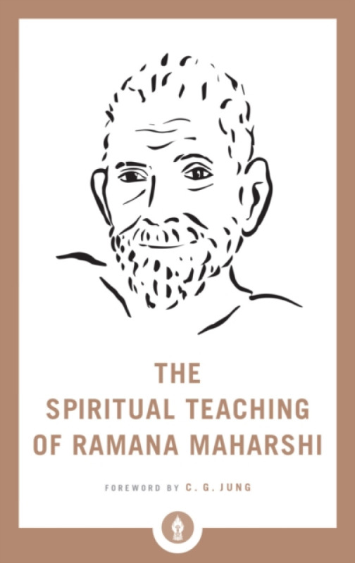The Spiritual Teaching of Ramana Maharshi - Ramana Maharshi