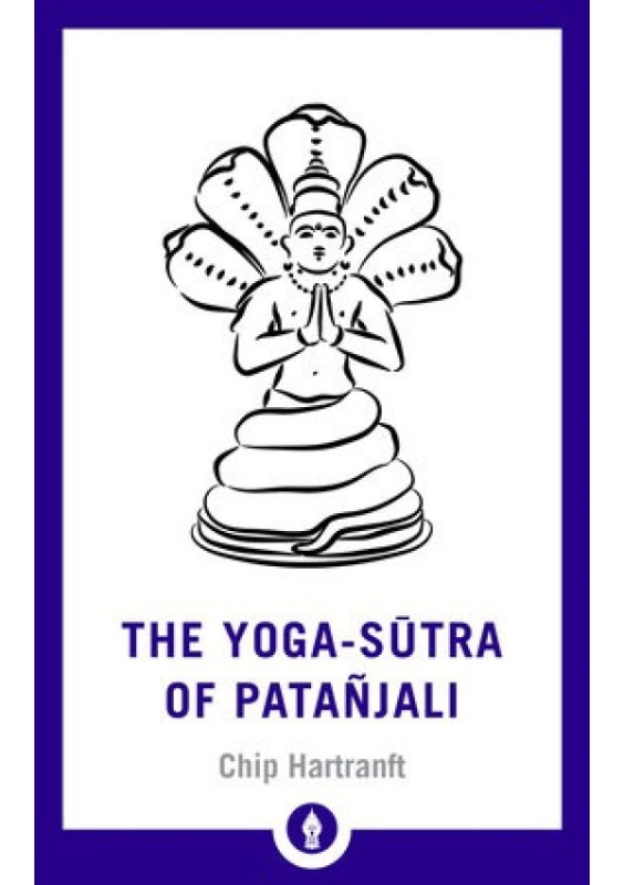 Yoga-Sutra of Patanjali, A New Translation with Commentary Shambhala Publications Inc
