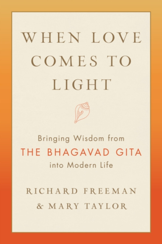 When Love Comes to Light - Richard Freeman, Mary Tyler